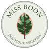 Miss Boon - Boutique Végétale